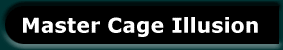 Master Cage Illusion